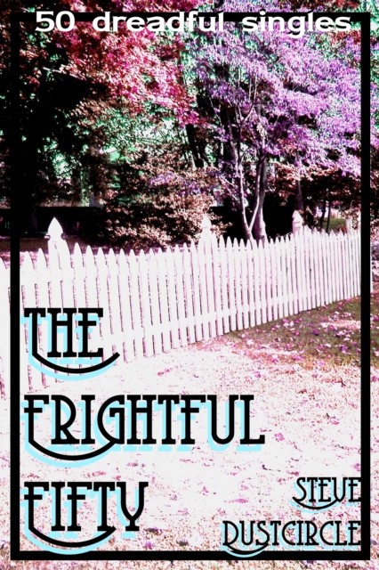 Frightful Fifty: 50 Dreadful Singles