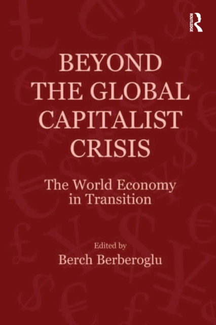 Beyond the Global Capitalist Crisis