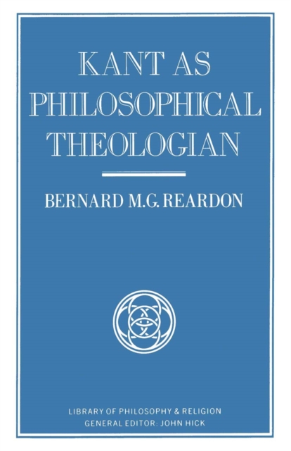 Kant as Philosophical Theologian