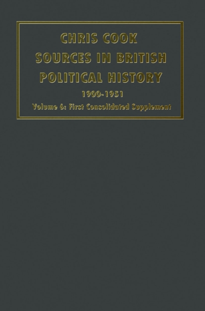 Sources in British Political History 1900-1951