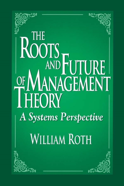 Roots and Future of Management Theory