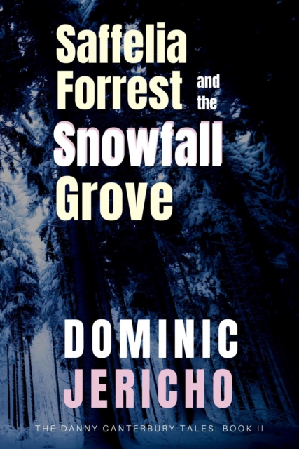 Saffelia Forrest and the Snowfall Grove (Adult Edition)