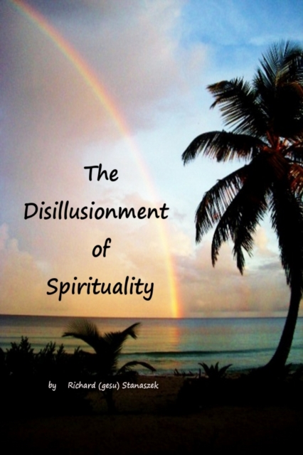Disillusionment of Spirituality