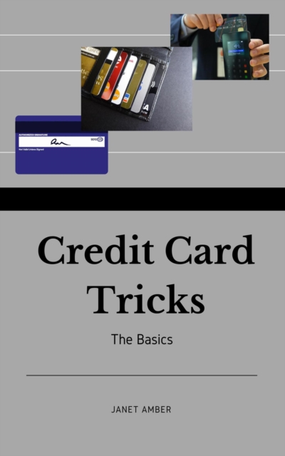 Credit Card Tricks: The Basics