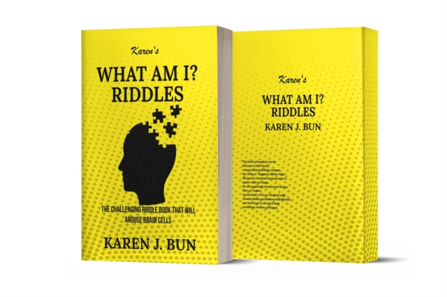 Karen's &quote;What Am I?&quote; Riddles : The Challenging Riddle Book That Will Arouse Brain Cells