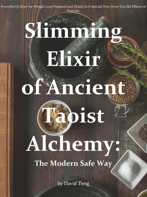 Slimming Elixir of Ancient Taoist Alchemy: The Modern Safe Way