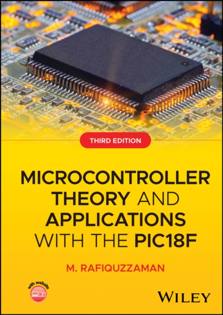 Microcontroller Theory and Applications with the PIC18F