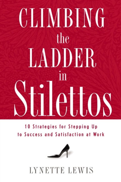 Climbing the Ladder in Stilettos