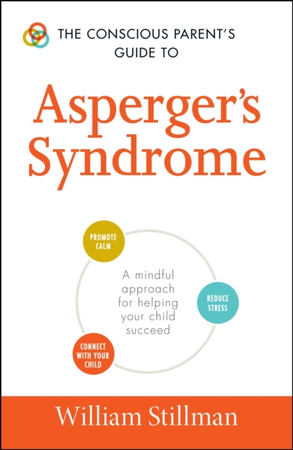 The Conscious Parent's Guide To Asperger's Syndrome