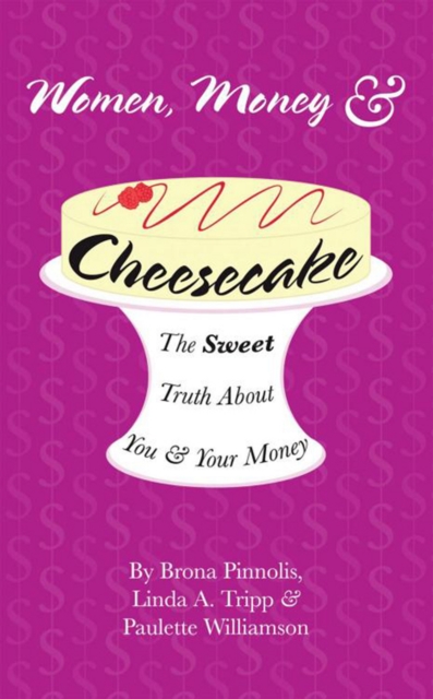 Women, Money & Cheesecake