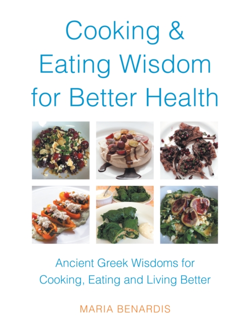 Cooking & Eating Wisdom for Better Health