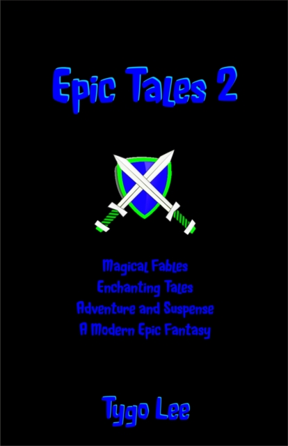 Epic Tales 2: Magical Fables: Enchanting Tales: Adventure and Suspense: A Modern Epic Classic