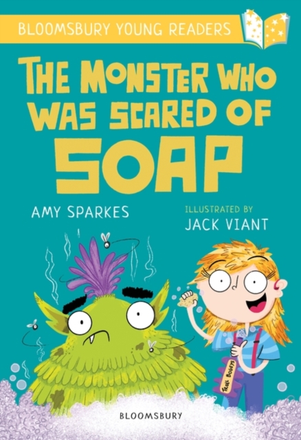 Monster Who Was Scared of Soap: A Bloomsbury Young Reader