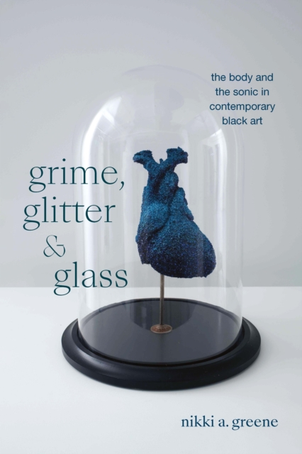 Grime, Glitter, and Glass