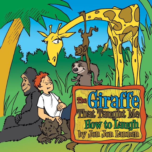 Giraffe That Taught Me How to Laugh