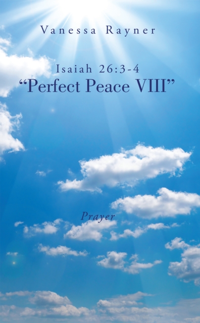 Isaiah 26:3-4 "e;Perfect Peace Viii"e;