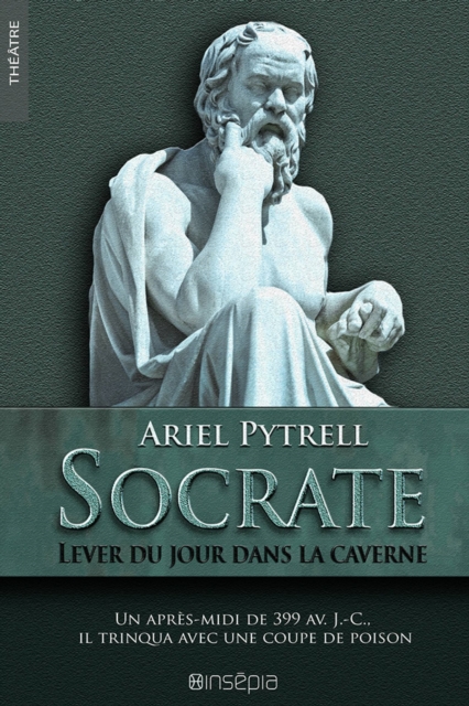 Socrate. Lever du jour dans la caverne