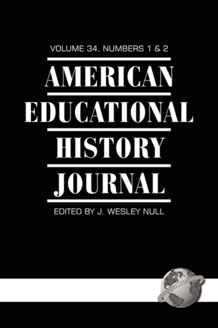 American Educational History Journal Vol 34 Issue 1 & 2