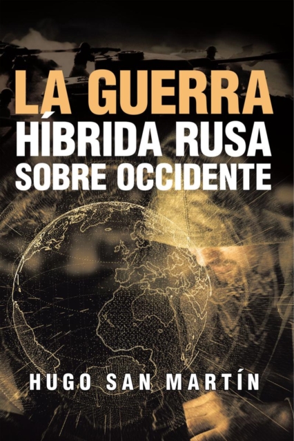 La Guerra Hibrida Rusa Sobre Occidente