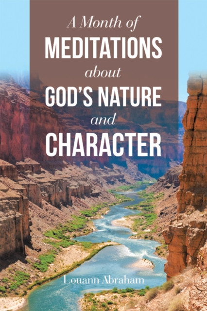 Month of Meditations About God's Nature and Character