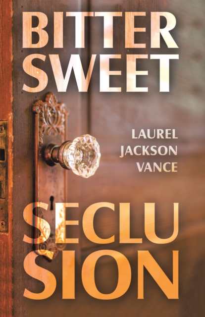 Bittersweet Seclusion