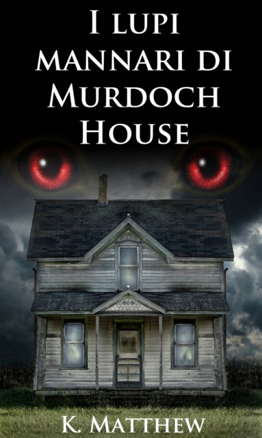 I lupi mannari di Murdoch House