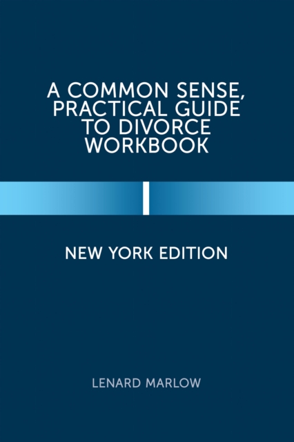 Common Sense, Practical Guide to Divorce Workbook