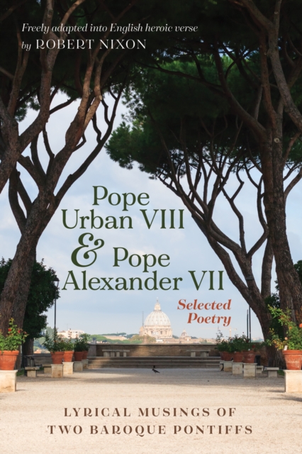 Pope Urban VIII and Pope Alexander VII: Selected Poetry
