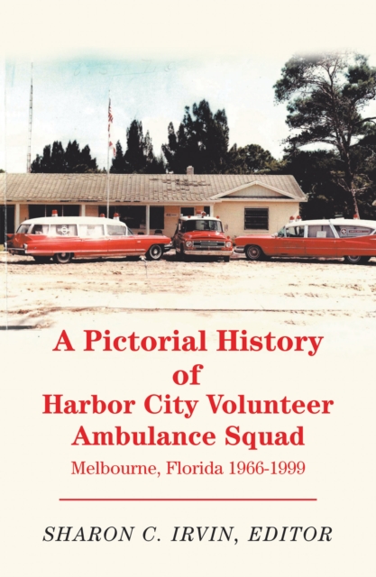 Pictorial History of Harbor City Volunteer Ambulance Squad