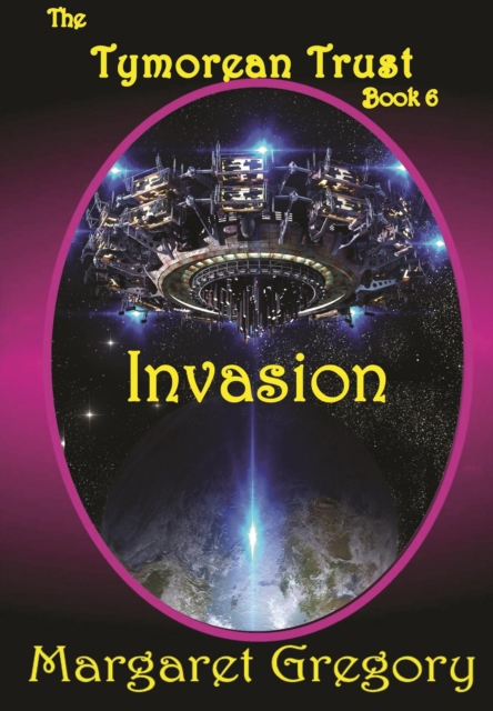 Invasion - The Tymorean Trust Book 6
