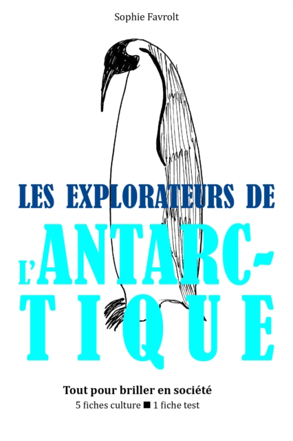 Les Explorateurs de l'Antarctique - Tout pour briller en société