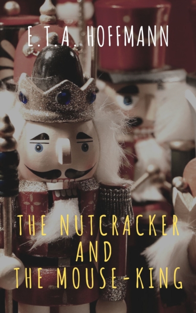 Nutcracker and the Mouse-King