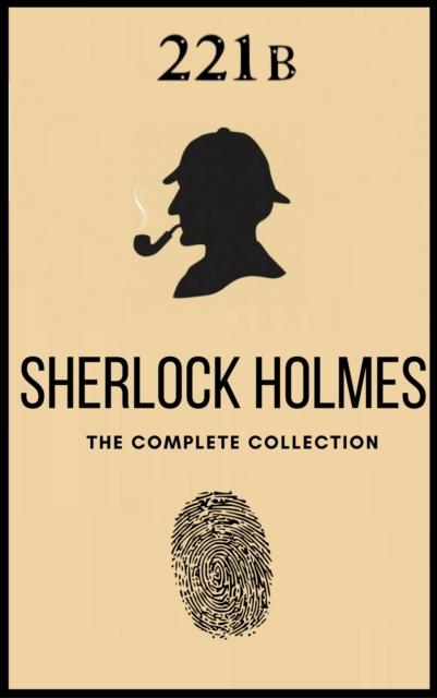 The Complete Sherlock Holmes: Volumes 1-4 (The Heirloom Collection)