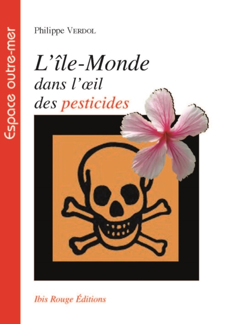 L'île-monde dans l'œil des pesticides