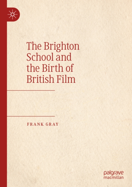 Brighton School and the Birth of British Film