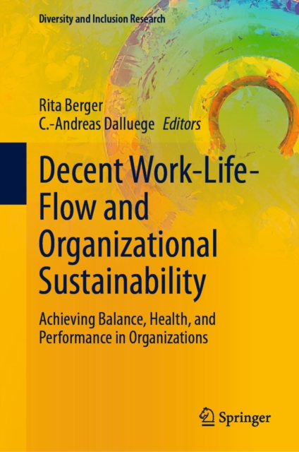 Decent Work-Life-Flow and Organizational Sustainability