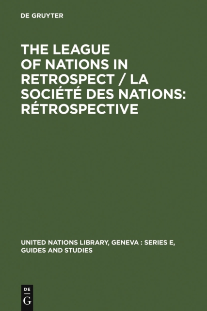 League of Nations in retrospect / La Societe des Nations: retrospective
