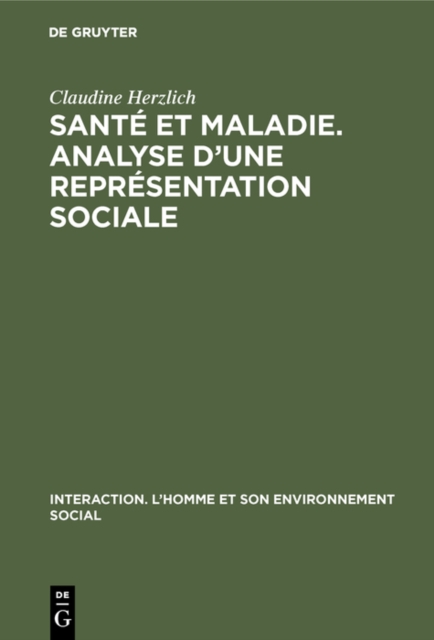 Santé et maladie. Analyse d’une représentation sociale
