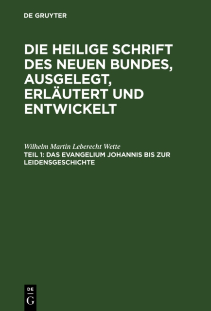 Das Evangelium Johannis bis zur Leidensgeschichte
