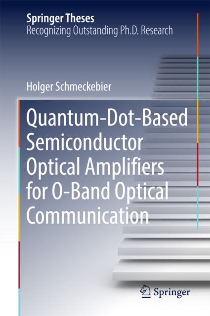 Quantum-Dot-Based Semiconductor Optical Amplifiers for O-Band Optical Communication