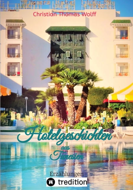 Hotelgeschichten aus Tunesien