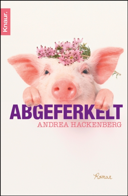 Abgeferkelt