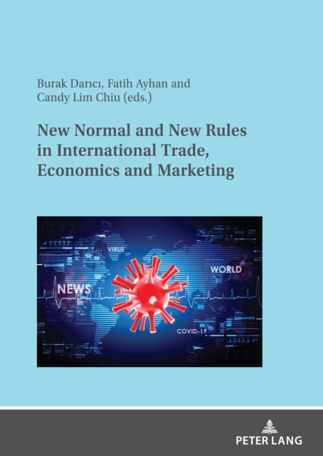 New Normal and New Rules in International Trade, Economics and Marketing