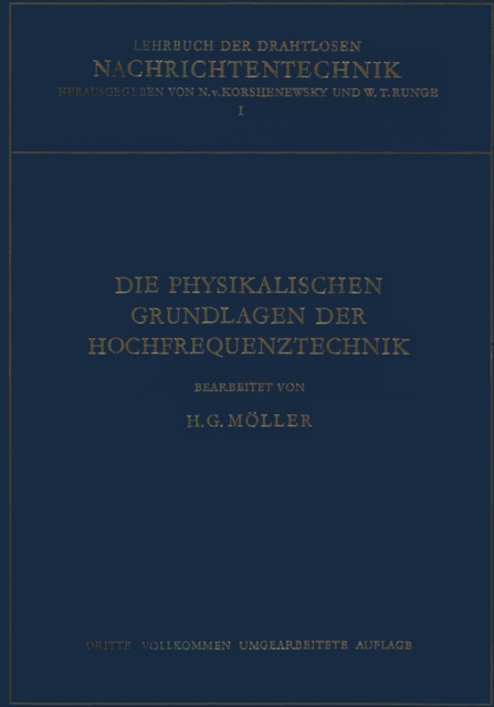 Die Physikalischen Grundlagen der Hochfrequenztechnik