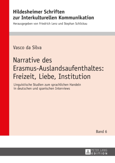 Narrative des Erasmus-Auslandsaufenthaltes: Freizeit, Liebe, Institution