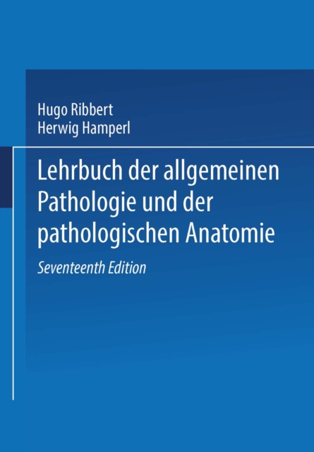 Lehrbuch der allgemeinen Pathologie und der pathologischen Anatomie
