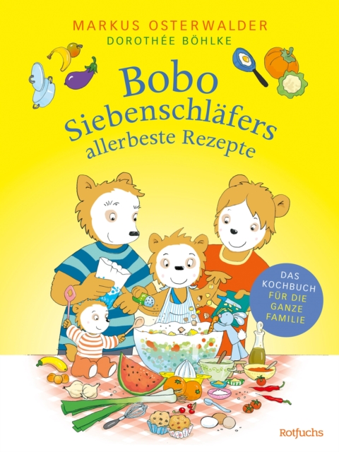 Bobo Siebenschläfers allerbeste Rezepte