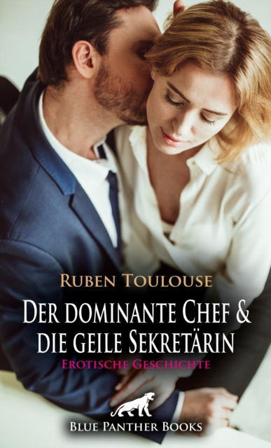 Der dominante Chef und die geile Sekretärin | Erotische Geschichte