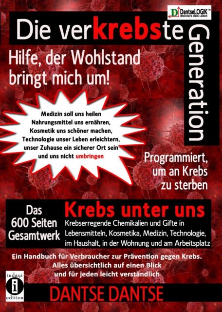 Die verKREBSte Generation - Hilfe, der Wohlstand bringt mich um!