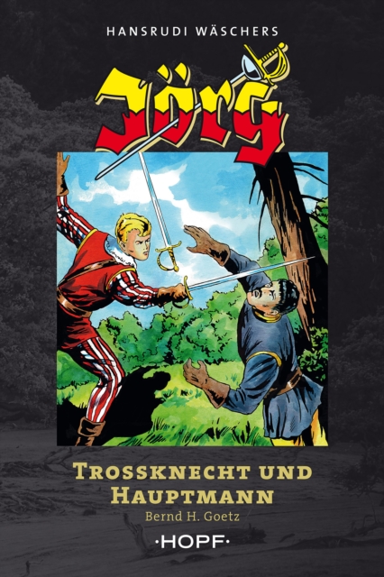 Jörg – Trossknecht und Hauptmann